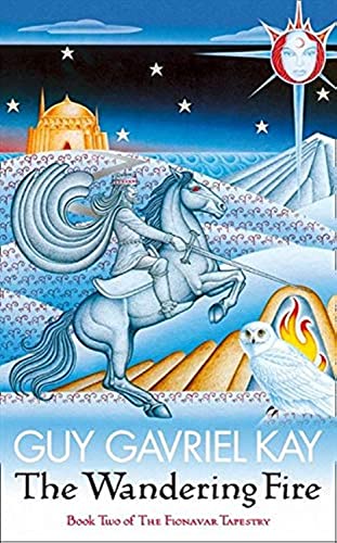 THE WANDERING FIRE: The Fionavar Tapestry Book Two von Voyager